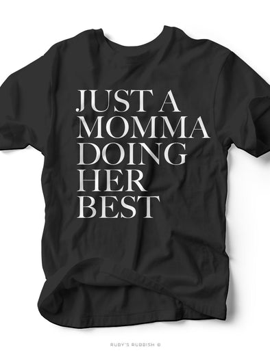 Just a Momma Doing Her Best | Women's T-Shirt | Ruby’s Rubbish®