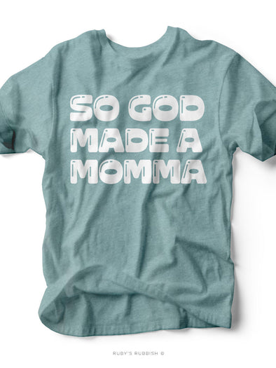 So God Made a Momma | Women's Unisex T-Shirt | Ruby’s Rubbish®