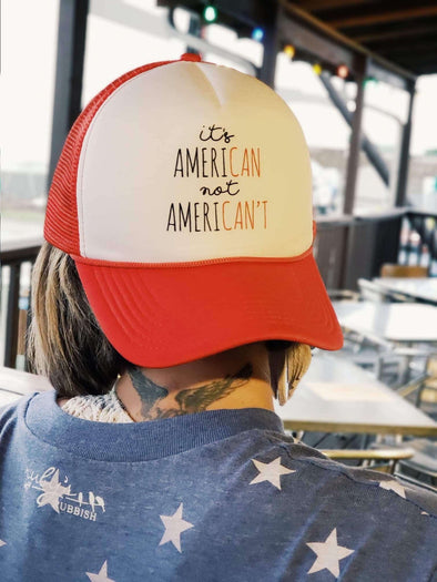 Ameri-Can Not Ameri-Can't | Trucker Hat | Ruby’s Rubbish®