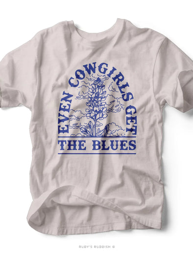 Even Cowgirls Get the Blues | Southern T-Shirt | Ruby’s Rubbish®