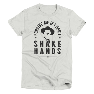 Forgive Me If I Don't Shake Hands | Southern T-Shirt | Ruby’s Rubbish®