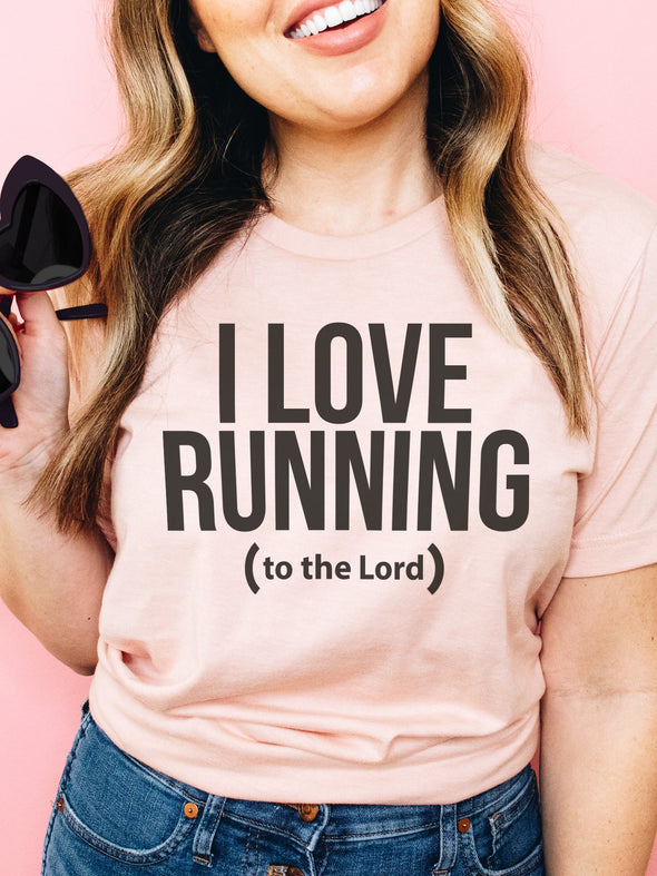 I Love Running (to the Lord)  | Scripture T-Shirt | Ruby’s Rubbish®