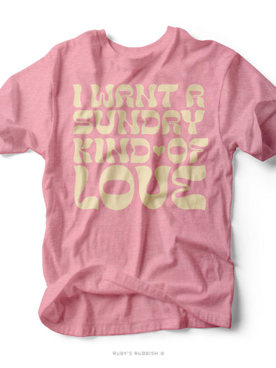 I Want a Sunday Kind of Love | Women’s T-Shirt | Ruby’s Rubbish®