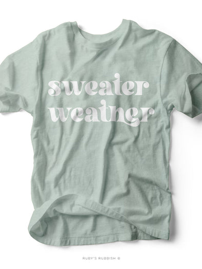 Sweater Weather  | Seasonal T-Shirt | Ruby’s Rubbish®