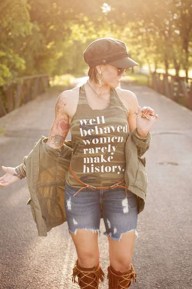 Well Behaved Women Rarely Make History | Women's Tank | Ruby’s Rubbish®