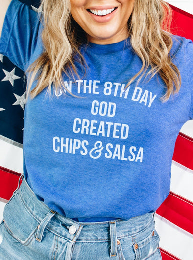 On the 8th Day God Created Chips & Salsa | $15 T-Shirt | Ruby’s Rubbish®