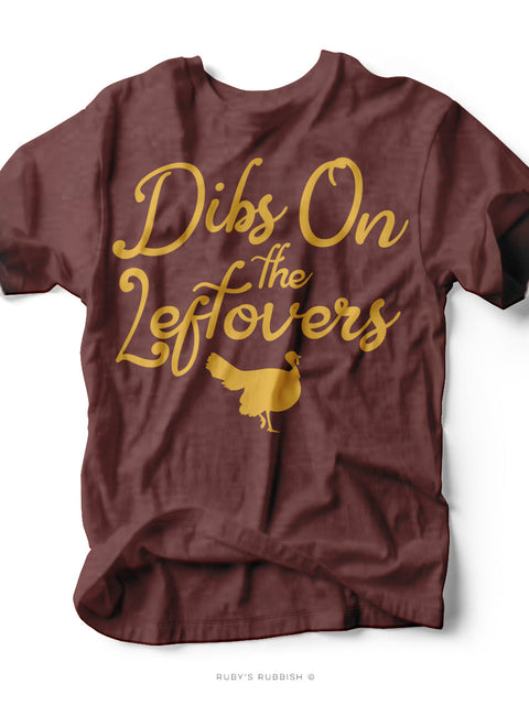 Dibs On the Leftovers | Seasonal T-Shirt | Ruby’s Rubbish®