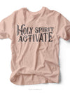 Holy Spirit Activate | $15 T-Shirt | Ruby’s Rubbish®
