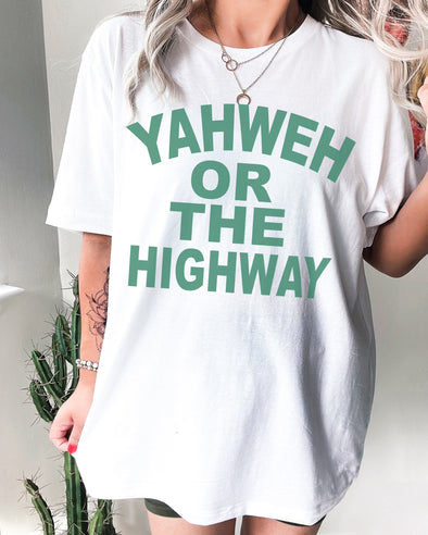 Yahweh or the Highway | Scripture T-Shirt | Ruby’s Rubbish®