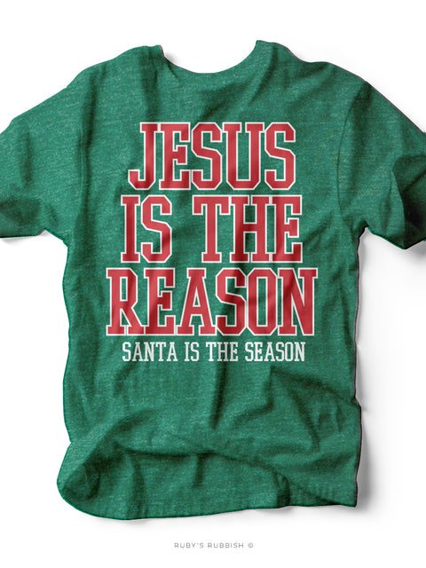 The Reason & The Season | Christmas Graphic Tee | Ruby’s Rubbish®