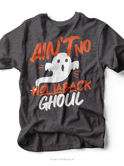 Ain't No Hollaback Ghoul | Seasonal T-Shirt | Ruby’s Rubbish®