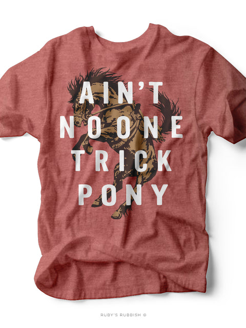 Ain't No One Trick Pony | Western T-Shirt | Ruby’s Rubbish®