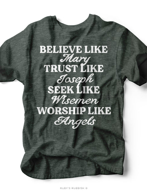 Believe Like Mary Trust Like Joseph | Seasonal T-Shirt | Ruby’s Rubbish®