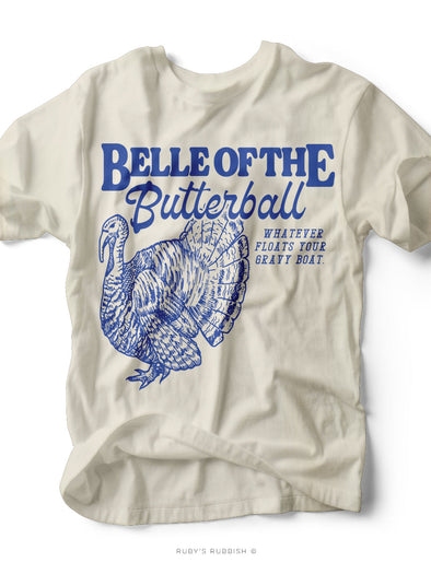 Belle of the Butterball | Seasonal T-Shirt | Ruby’s Rubbish®