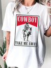 Cowboy Take Me Away | $15 T-Shirt | Ruby’s Rubbish®