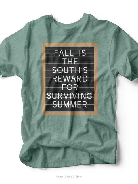 Fall is the South's Reward For Surviving Summer | Seasonal T-Shirt | Ruby’s Rubbish®