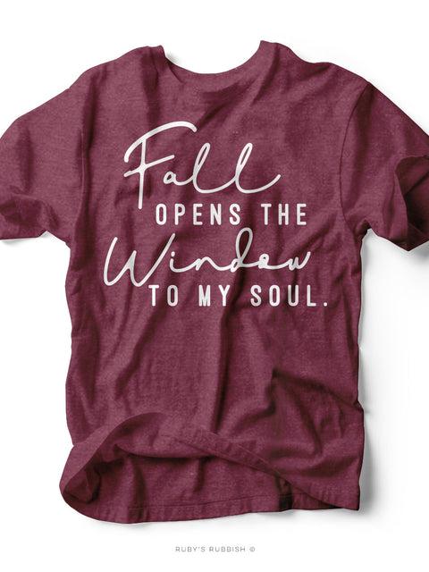 Fall Opens the Window to My Soul | $15 Tee Sale | Ruby’s Rubbish®