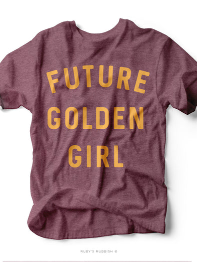 Future Golden Girl | Southern T-Shirt | Ruby’s Rubbish®