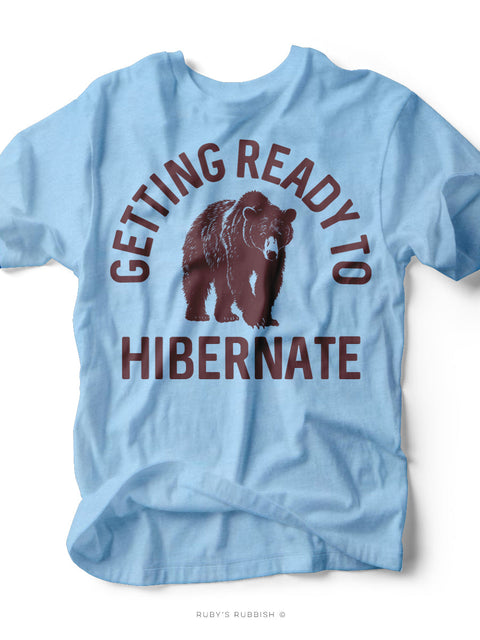 Getting Ready to Hibernate | Seasonal T-Shirt | Ruby’s Rubbish®