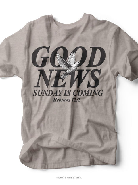 Good New Sunday is Coming | Easter T-Shirt | Ruby’s Rubbish® - Ruby's Rubbish Wholesale