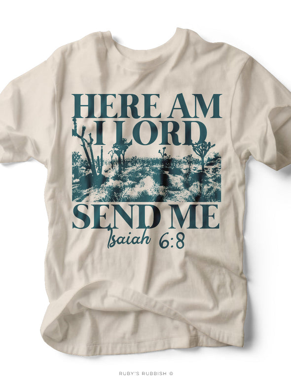 Here Am I Lord Send Me | Scripture T-Shirt | Ruby’s Rubbish®