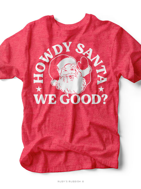 Howdy Santa | Christmas Graphic Tee | Ruby’s Rubbish®