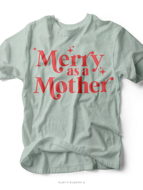 Merry as a Mother | Seasonal T-Shirt | Ruby’s Rubbish®