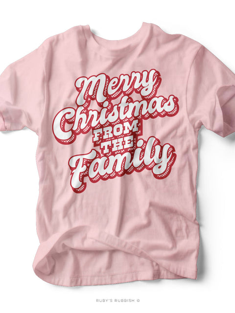 Merry Christmas From the Family | Seasonal T-Shirt | Ruby’s Rubbish®