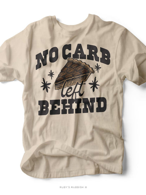 No Carb Left Behind | Holiday Graphic Tee | Ruby’s Rubbish® - Ruby's Rubbish Wholesale