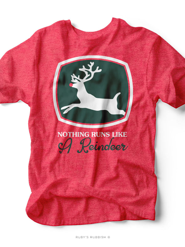 Nothing Runs Like A Reindeer Seasonal T Shirt Rubys Rubbish®