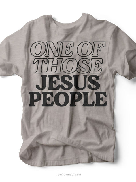 One of Those Jesus People | Scripture T-Shirt | Ruby’s Rubbish® (Copy) - Ruby's Rubbish Wholesale