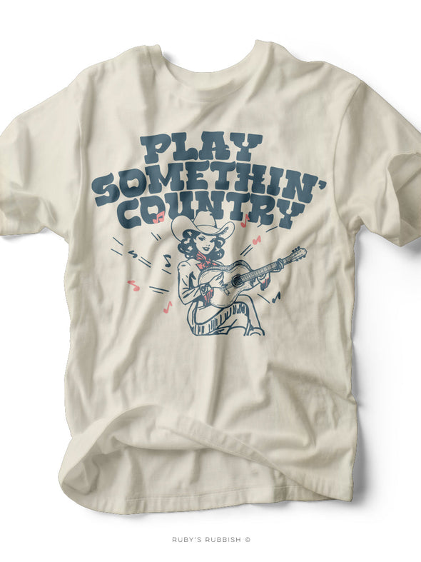 Play Somethin' Country | Southern T-Shirt | Ruby’s Rubbish®