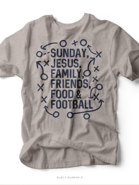 Sunday, Jesus, Family, Friends, Food & Football | Game Day T-Shirt | Ruby’s Rubbish®