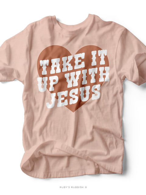 Take It Up With Jesus | Scripture T-Shirt | Ruby’s Rubbish®