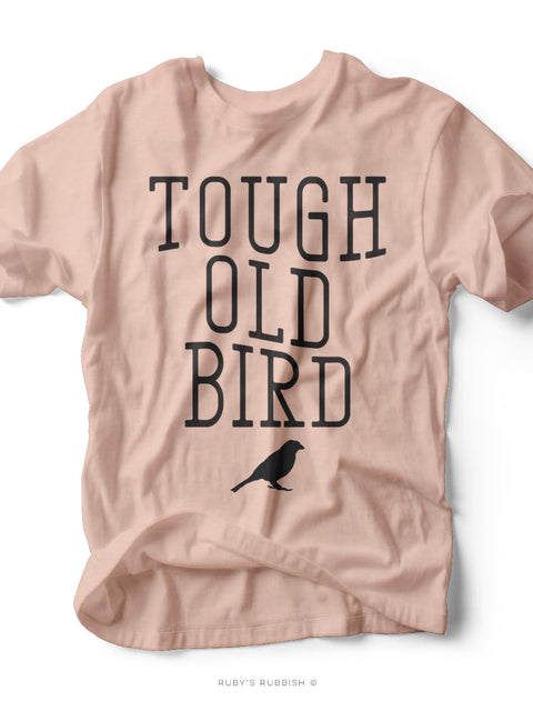 Tough Old Bird | Women's  T-Shirt | Ruby’s Rubbish®