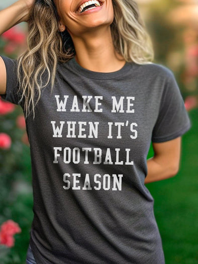 Wake Me When it's Football Season | $15 T-Shirt | Ruby’s Rubbish®