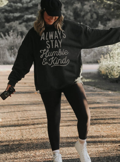 Always Stay Humble & Kind | Women's Sweatshirt | Ruby’s Rubbish®