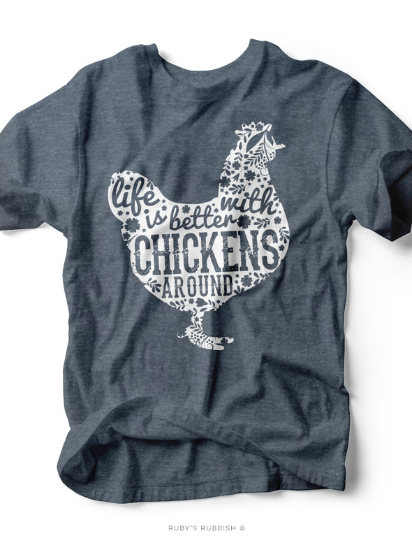 Life is Better with Chickens Around  | Kid's T-Shirt | Ruby’s Rubbish®
