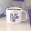 My Cup Runneth Over | Coffee Cup | Ruby’s Rubbish®