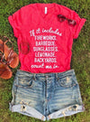If It Includes Summer Edition | Funny T-Shirt | Ruby’s Rubbish®