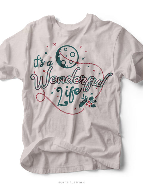 It's a Wonderful Life | Seasonal T-Shirt | Ruby’s Rubbish®