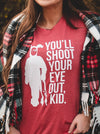 You'll Shoot Your Eye Out | Seasonal T-Shirt | Ruby’s Rubbish®