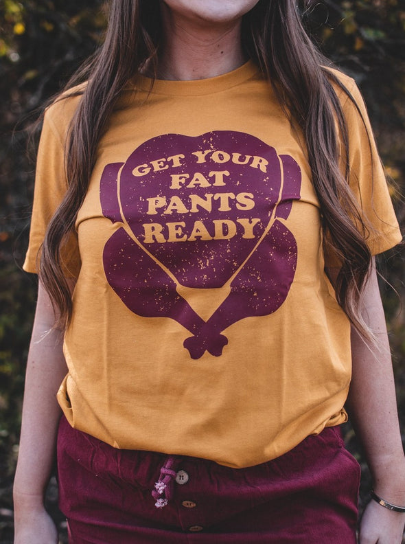 Get Your Fat Pants Ready | Seasonal T-Shirt | Ruby’s Rubbish®