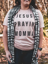 Jesus Prayin' Momma | Scripture Tee | Ruby’s Rubbish®