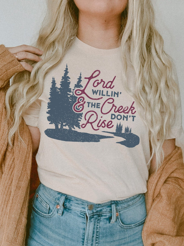 Lord Willin' & the Creek Don't Rise | Southern T-Shirt | Ruby’s Rubbish®