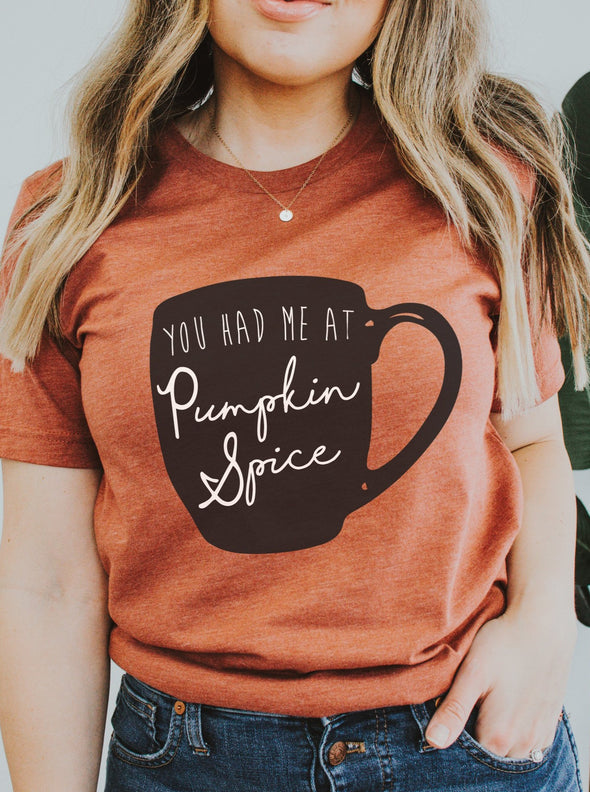 You Had Me at Pumpkin Spice | FALL T-SHIRT | Seasonal T-Shirt | Ruby’s Rubbish®