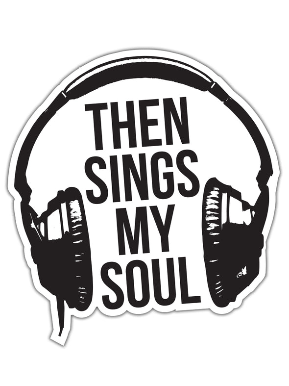 Then Sings My Soul | Design Sticker | Ruby's Rubbish