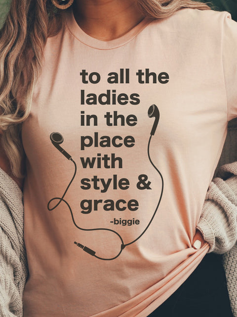 To all the Ladies in the Place | Women's T-Shirt | Ruby’s Rubbish®