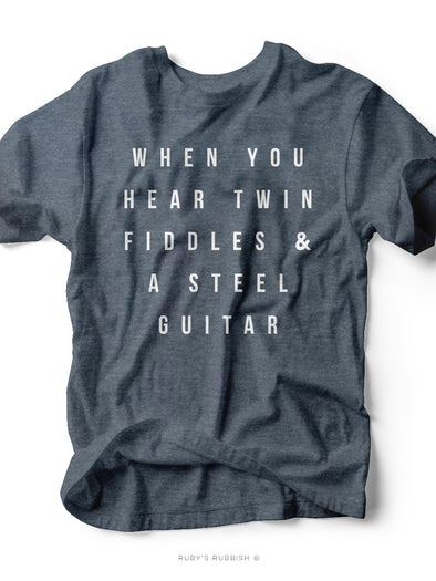 When You Hear Twin Fiddles | Men's Southern T-Shirt | Ruby’s Rubbish®
