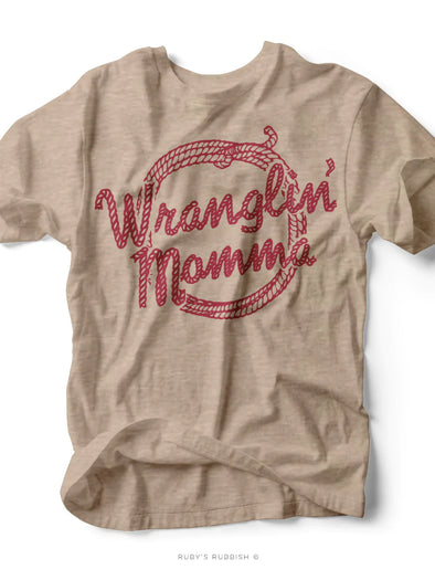 Wranglin' Momma | Southern T-Shirt | Ruby’s Rubbish®